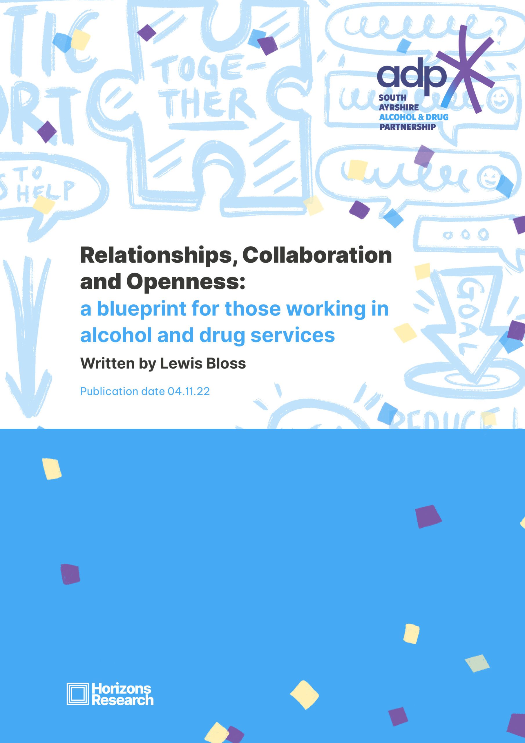 Relationships, Collaboration and Openness: a blueprint for those working in alcohol and drug services