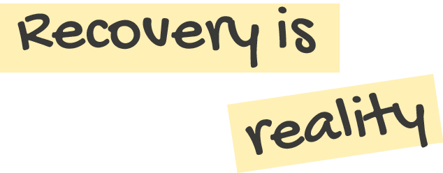Recovery is reality